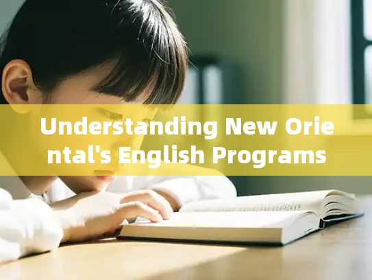 Understanding New Oriental's English Programs